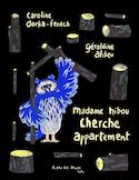 Madame Hibou cherche appartement